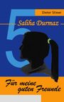 "Dieter Stiewi", "Saliha Durmaz", "Für meine guten Freunde". Silhouette eines Menschen mit Pferdeschwanz.