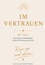 "Im Vertrauen – 90 Tage. Eine Reise in Dankbarkeit, Gebet & Vertrauen auf Gott. Rise up and shine. Dein Glaube versetzt Berge." Oben ein stilisiertes Sonnensymbol.