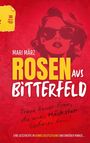 "Rosen aus Bitterfeld" von Mari März, rote Illustration einer Frau mit Sonnenbrille, gelber Titel auf rotem Hintergrund.