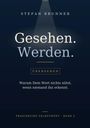 Titel: Gesehen. Werden. Untertitel: Warum Dein Wert nichts nützt, wenn niemand ihn erkennt. Dunkler Hintergrund.