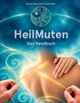 "HeilMuten: Das Handbuch" - Frau mit Hand auf Rücken, goldene Rute. Hintergrund aus leuchtenden Spiralen.