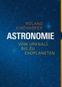 Titel: "Astronomie: Vom Urknall bis zu Exoplaneten" von Roland Kirchhofer. Hintergrund in tiefem Blau mit Sternen.