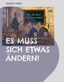 Herbert Horne, "Was will diese Regierung ändern?", "ES MUSS SICH ETWAS ÄNDERN!", Illustration eines Lehrers und Schülern.