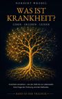"Was ist Krankheit? Leben, Erleben, Leiden. Band III der Trilogie." Goldenes, leuchtendes Baum-Design auf dunklem Hintergrund.