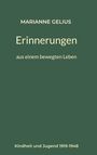 MARIANNE GELIUS, Erinnerungen, aus einem bewegten Leben, Kindheit und Jugend 1919-1948. Grüner Hintergrund.