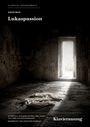 "Anonymus Lukaspassion Klavierauszug. Bearbeitet von Jonathan Heinrich. Licht fällt durch eine offene Tür auf ein Tuch."