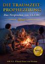 „Die Traumzeit-Prophezeiung: Das Versprechen von Uluru, Band 2“. Menschen sitzen um ein Lagerfeuer, im Hintergrund Uluru.