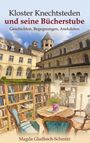 Text: "Kloster Knechtsteden und seine Bücherstube. Geschichten, Begegnungen, Anekdoten. Magda Gladbach-Schmitz."  
Illustration: Ein Klosterhof mit Bücherregalen und gemütlichen Stühlen.