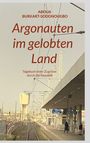 Text: "Argonauten im gelobten Land", "Tagebuch einer Zugreise durch die Republik". Ein Bahnhof mit Gleisen und Bahnsteigen.