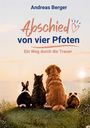 Andreas Berger. Abschied von vier Pfoten. Ein Weg durch die Trauer. Tiere sitzen nebeneinander und blicken auf einen Sonnenuntergang.
