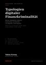 „Typologien digitaler Finanzkriminalität“ mit Kapiteln zu Betrug, Geldwäsche, Akteuren. Autor: Tobias Kremp.
