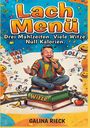 Text: "Lach Menü. Drei Mahlzeiten. Viele Witze. Null Kalorien. GALINA RIECK". Illustration: Lachender Mann auf Bücherstapel.