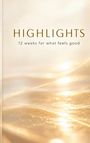 Text: "HIGHLIGHTS" und "12 weeks for what feels good". Hintergrund in weichen, goldenen Lichtreflexionen.