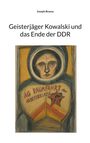 Titel: "Geisterjäger Kowalski und das Ende der DDR". Illustration: Astronaut mit Helm, Text: "AG Raumfahrt der Arbeiterklasse".