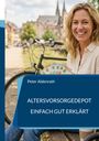 Peter Aldenrath: ALTERSORSORGEDEPOT EINFACH GUT ERKLÄRT. Eine Frau lächelt, hält Geld, im Hintergrund verschwommene Gebäude.