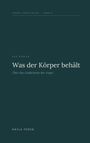 Text: „Was der Körper behält: Über das Gedächtnis der Angst“. Oben „Innere Verhältnisse Band 2“. Unten „Nayla Feron“.
