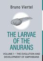 "Bruno Viertel. THE LARVAE OF THE ANURANS. VOLUME 1 - THE EVOLUTION AND DEVELOPMENT OF AMPHIBIANS." Zeichnung einer Kaulquappe.