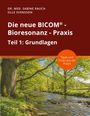 Buchtitel: "Die neue BICOM® - Bioresonanz - Praxis, Teil 1: Grundlagen". Waldlandschaft mit Fluss im Hintergrund.