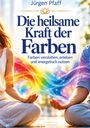 "Die heilsame Kraft der Farben" von Jürgen Pfaff. Zwei Menschen meditieren, umgeben von bunten, leuchtenden Energiewirbeln.
