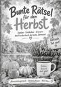 "Bunte Rätsel für den Herbst. Rätseln tut gut! Schön, dass es dich gibt! Abwechslungsreich · Unterhaltsam · Mit Herz."  
Herbstliche Szene mit Kürbissen und einer Tasse.