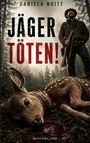 Daniela Noitz: Jäger töten!, Buch