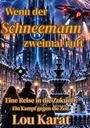 Titel: "Wenn der Schneemann zweimal ruft". Menschen vor futuristischer Stadt, Schnee, Drohnen, ein Schneemann, Winterabendstimmung.