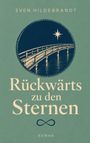 Sven Hildebrandt: Rückwärts zu den Sternen, Buch