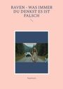Raginmund: Raven - Was immer du denkst es ist falsch, Buch