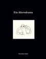 Oberer Text: "Ein Altersdrama". Unten: "Dorothea Kahr". Dazwischen eine einfache Zeichnung von zwei Personen.