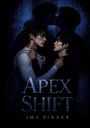 "Apex Shift" und "Ima Sinner" stehen groß geschrieben. Zwei Personen stehen sich intensiv gegenüber, umgeben von dunklem Hintergrund.