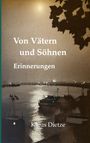 „Von Vätern und Söhnen. Erinnerungen. Klaus Dietze.” Silhouette von Bäumen, Boote auf einem ruhigen Wasser bei Abenddämmerung.