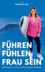 Text: "Führen Fühlen Frau Sein; Selbstbestimmt in einer männlich geprägten Arbeitswelt." Frau im pinken Blazer mit Surfbrett.