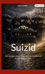 Titel: Suizid. Autor: Jakob Landolt. Untertitel: Wie Religion, Staat, Medizin und Gesellschaft den Freitod erklären. Gruppenbild bei Regen mit Sarg.