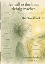 Titel: "Ich will es doch nur richtig machen – Das Workbook". Illustration: Frau in Profilansicht vor Landschaft.
