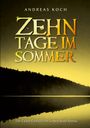 Andreas Koch: Zehn Tage im Sommer, Buch