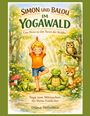 „SIMON UND BALOU IM YOGAWALD“ – Ein Junge und Tiere machen Yoga in einem Wald; fröhliche, verspielte Darstellung.