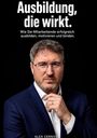 "Ausbildung, die wirkt. Wie Sie Mitarbeitende erfolgreich ausbilden, motivieren und binden." Ein Mann im Anzug.