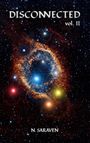 „DISCONNECTED vol. II“ von „N. SARAVEN“. Eine farbenfrohe Galaxie mit leuchtenden Sternen in verschiedenen Farben.
