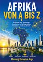 „Afrika von A bis Z“. „Schlüssel zum Verstehen, Investieren und erfolgreichen Handeln auf dem Kontinent.“ Skyline, Brücke, Sonnenuntergang.