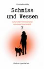 „Kriminalkomödie: Schmiss und Wessen“. Silhouette einer Person mit einem Hund auf orangem Hintergrund. Autorin: Gudrun Leyendecker.
