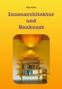 Text: "Elias Pollin" und "Innenarchitektur und Baukunst". Darunter ein beleuchtetes, wandmontiertes Holzregal mit Büchern.