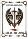 Hartl Grill: Der letzte Dorn, Buch