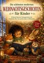 Titel: "Die schönsten modernen Weihnachtsgeschichten für Kinder". Kind liest leuchtendes Buch, umgeben von Tieren.