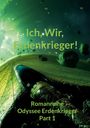 „Ich, Wir, Erdenkrieger!“, „Romanreihe: Odyssee Erdenkrieger Part 1“. Sci-Fi-Illustration mit Raumschiff und Asteroiden.