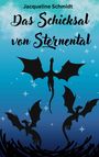 Jacqueline Schmidt: Das Schicksal von Sternental, Buch