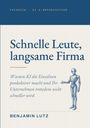 „Schnelle Leute, langsame Firma“ von Benjamin Lutz. Ein Roboter steht rechts, die Farben sind Blau und Beige.