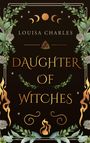 LOUISA CHARLES. DAUGHTER OF WITCHES. Florales und mystisches Design mit Mondsichel und Flammensymbolen.