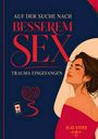 Text: „Auf der Suche nach besserem Sex: Trauma eingefangen. D.D. Voss.“ Illustration: Frau im Profil mit geschlossenen Augen.