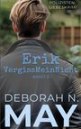 „Polizisten-Liebeskrimi“, „Erik VergissMeinNicht“, „Band 3“, „DEBORAH N. MAY“. Mann von hinten in Lederjacke.