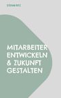 Text: "STEFAN RITZ" oben; "MITARBEITER ENTWICKELN & ZUKUNFT GESTALTEN" auf grüner Form darunter. Schlichtes Design.